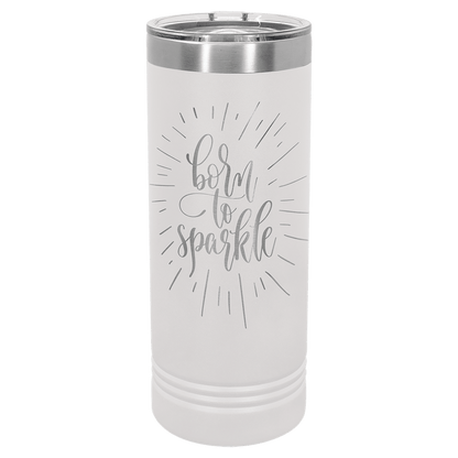 22 oz Skinny Tumbler