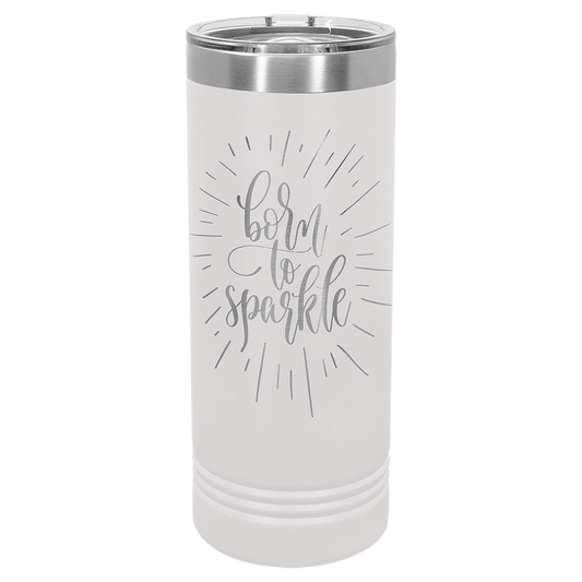 22 oz Skinny Tumbler